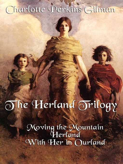 Title details for The Herland Trilogy by Charlotte Perkins Gilman - Wait list
